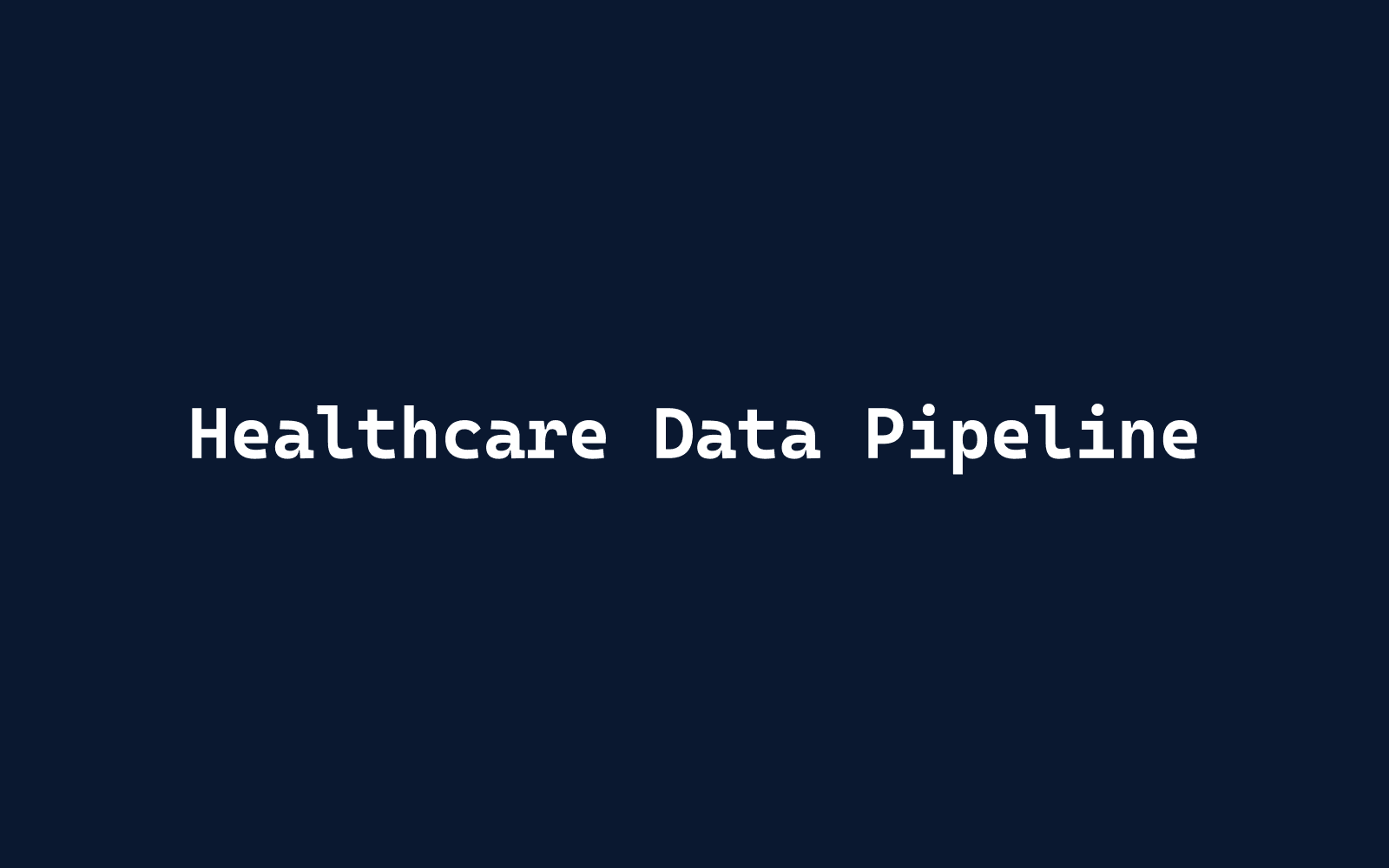Healthcare Data Pipeline